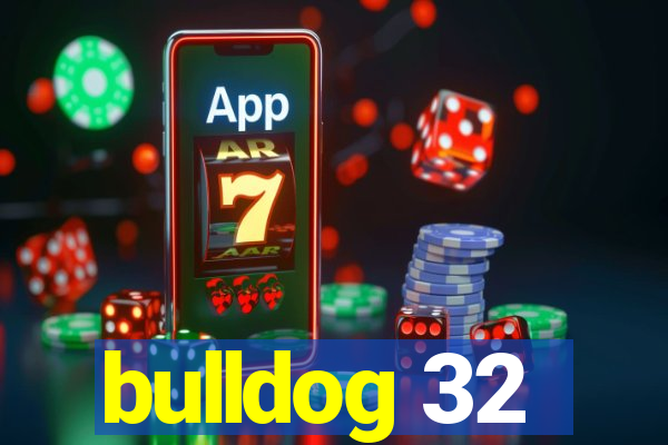 bulldog 32